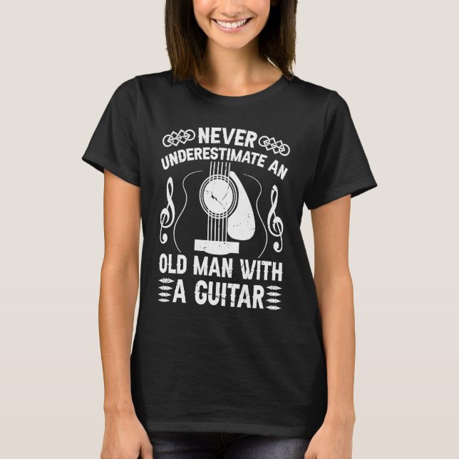 Camiseta Never Underestimate An Old Man With A Guitar Acous (Frente)
