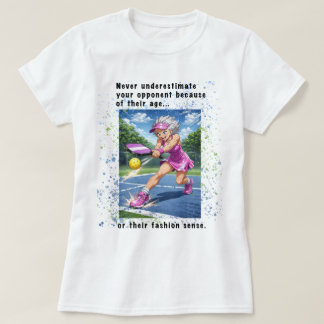 Camiseta Never Underestimate...Pickleball T-Shirt for Women