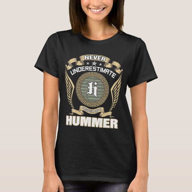 CAMISETA NEVER_UNDERESTIMATE_POWER_OF_A_HUMMER (Frente)