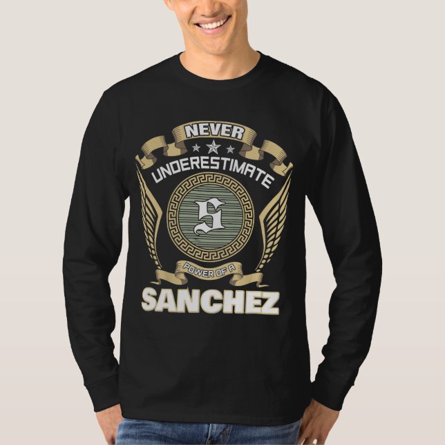 CAMISETA NEVER UNDERESTIMATE POWER OF A SANCHEZ (Frente)