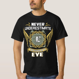 Camiseta Never Underestimate The Power Of A Eye