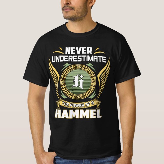 Camiseta Never Underestimate The Power Of A Hammel (Frente)