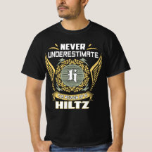 Never Underestimate The Power Of A Hiltz