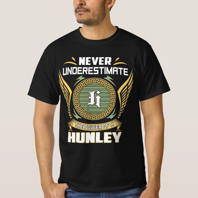 Camiseta Never Underestimate The Power Of A Hunley (Frente)