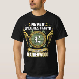 Camiseta Never Underestimate The Power Of A Leatherwood