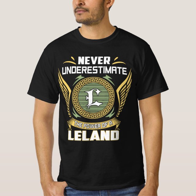 Camiseta Never Underestimate The Power Of A Leland (Frente)