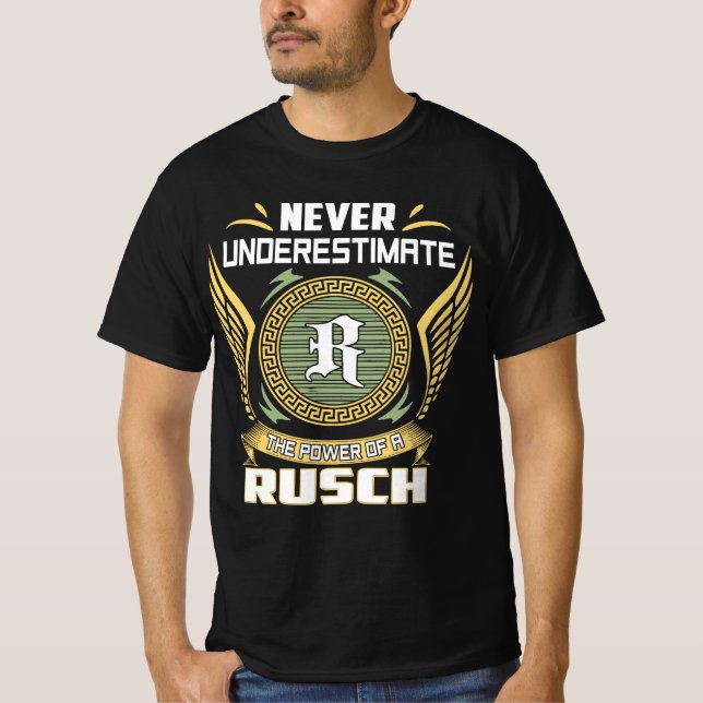 Camiseta Never Underestimate The Power Of A Rusch (Frente)