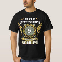 Never Underestimate The Power Of A Soules