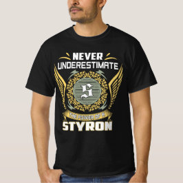 Camiseta Never Underestimate The Power Of A Styron