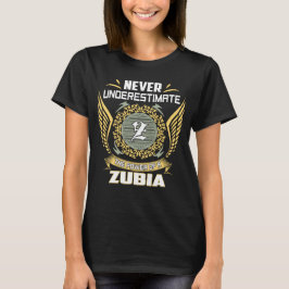 Camiseta Never Underestimate The Power Of A Zubia