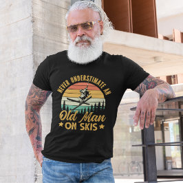 Camiseta  Never Understimate an Old Man On Skis funny