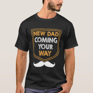 Camiseta New Dad Coming Your Way Daddy Father Children Marr
