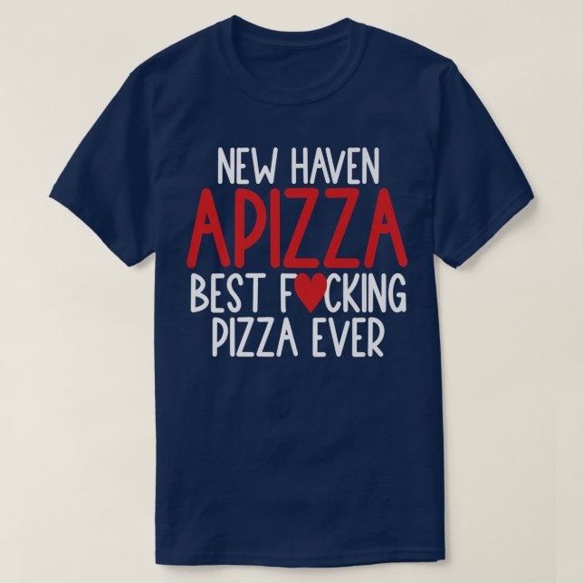 Camiseta New Haven Style Apizza Best Pizza Lovers Connectic (Frente do Design)