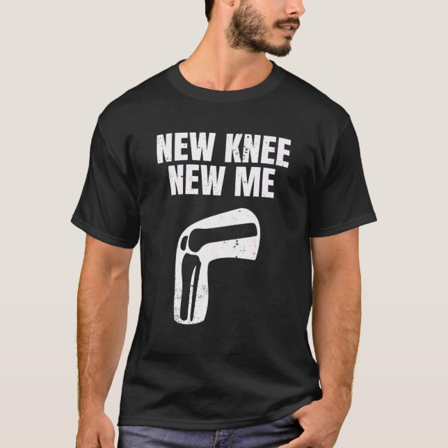Camiseta New Knee New Me Knee Replacement Arthroplasty Knee (Frente)