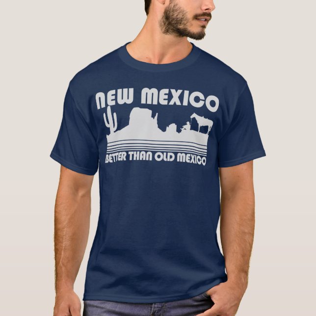 Camiseta New mexico melhor México do que velho (Frente)