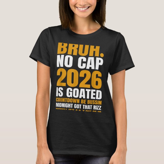 Camiseta New Year 2026 Bruh No Cap Countdown Bussin Funny R (Frente)