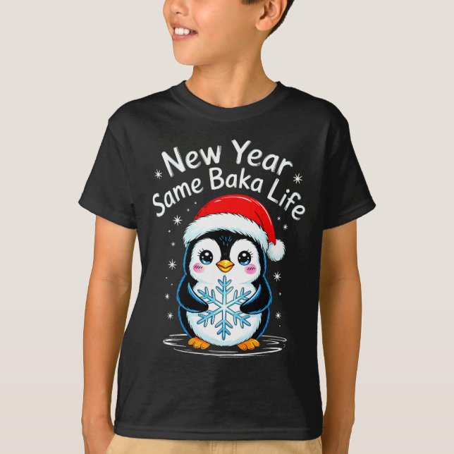 Camiseta New Year Same Baka Life Penguin Joke  (Frente)