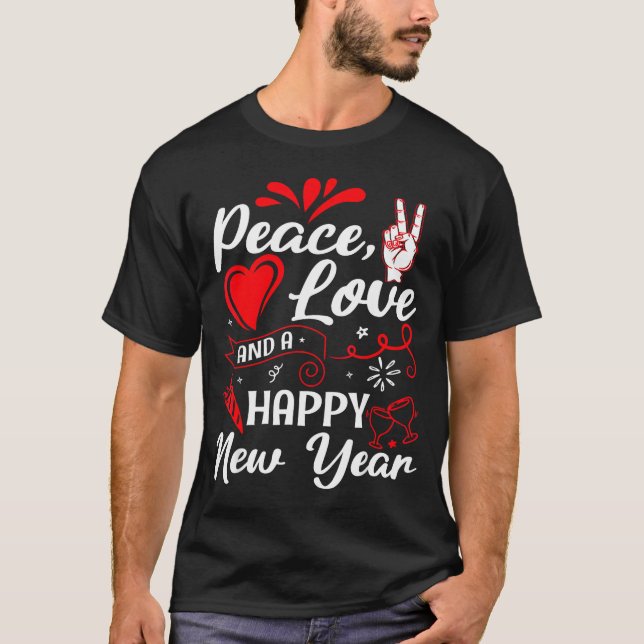 Camiseta New Year Wishes, Peace, Love, Happy New Year, New  (Frente)