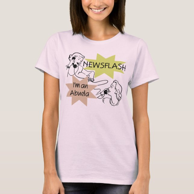 Camiseta Newsflash eu sou t-shirt e presentes de um Abuela (Frente)