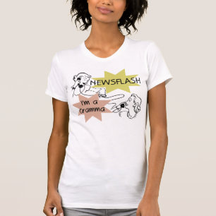 Camiseta Newsflash eu sou t-shirt e presentes de um Gramma