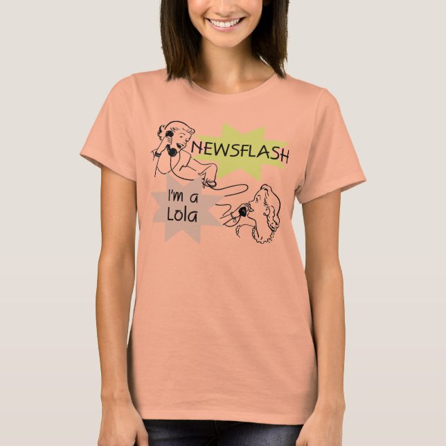 Camiseta Newsflash eu sou t-shirt e presentes de um Lola (Frente)