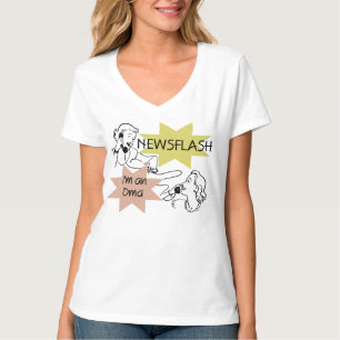 Camiseta Newsflash eu sou t-shirt e presentes de um Oma