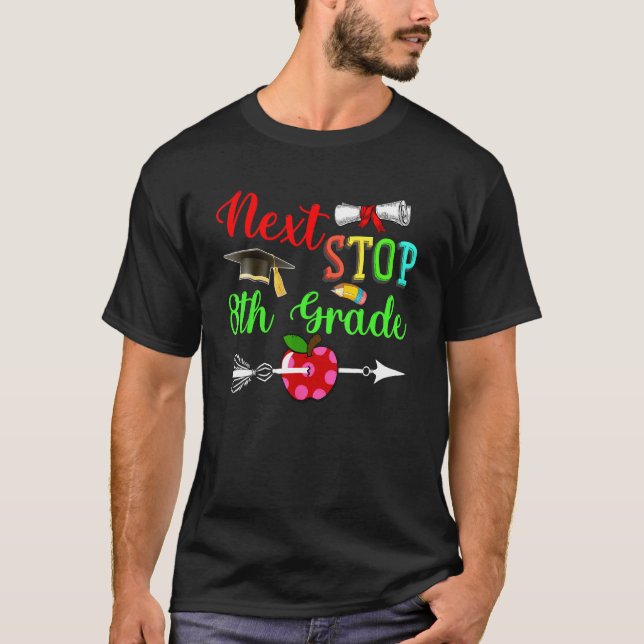 Camiseta Next Stop 8th Grade Costume Graduate Back To Schoo (Frente)