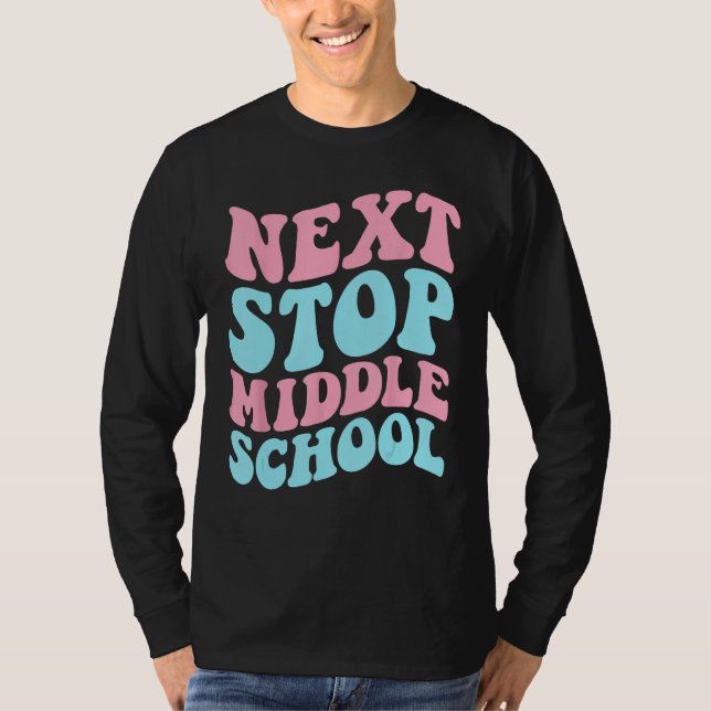 Camiseta Next Stop Middle School Elementary School Graduati (Frente)