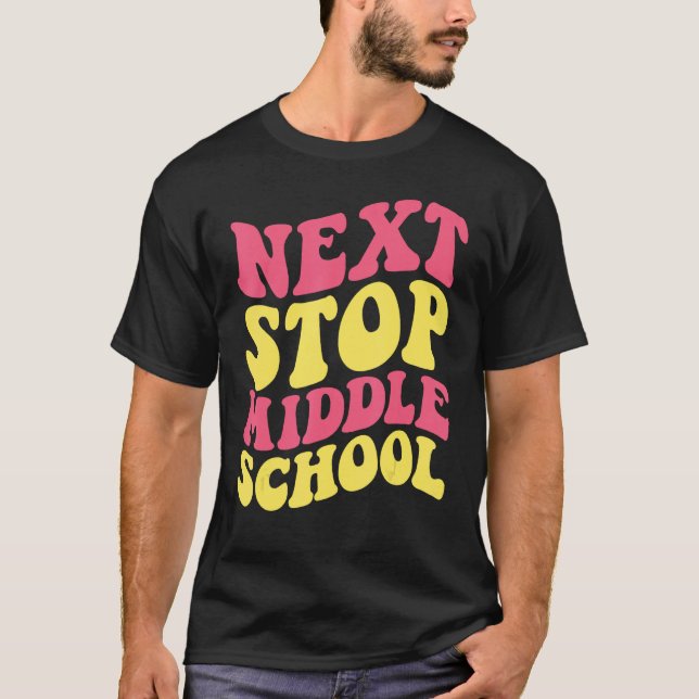 Camiseta Next Stop Middle School Elementary School Graduati (Frente)