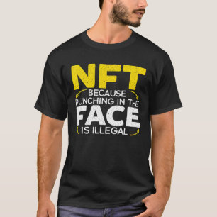 Camiseta NFT porque punir na cara é uma criptografia ilega