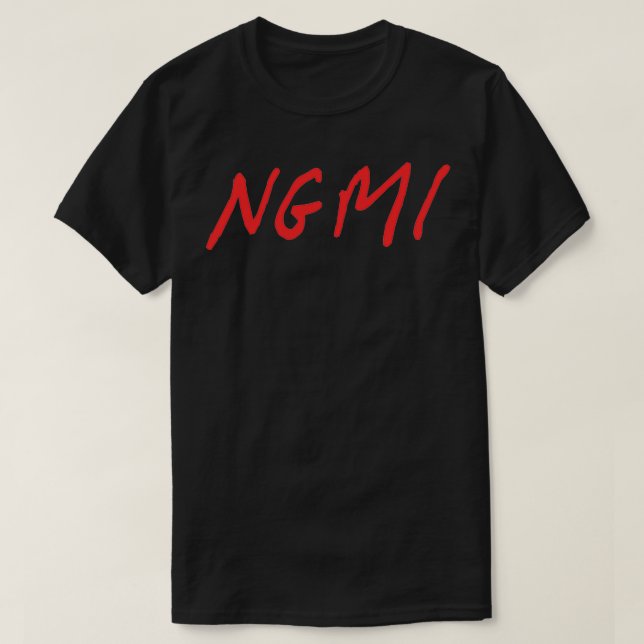 Camiseta NGMI não vai torná-lo um operador de ações criptog (Frente do Design)