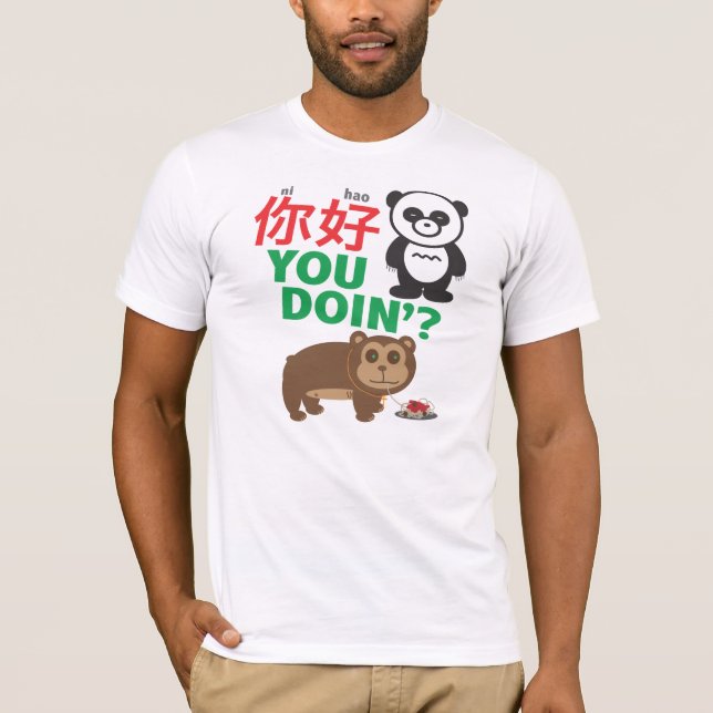 Camiseta Ni Hao você Doin'? (Frente)