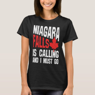 Camiseta Niagara Falls Niagara Falls Está Ligando E Eu Prec