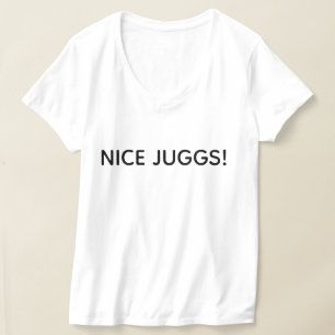 Camiseta NICE JUGGS!