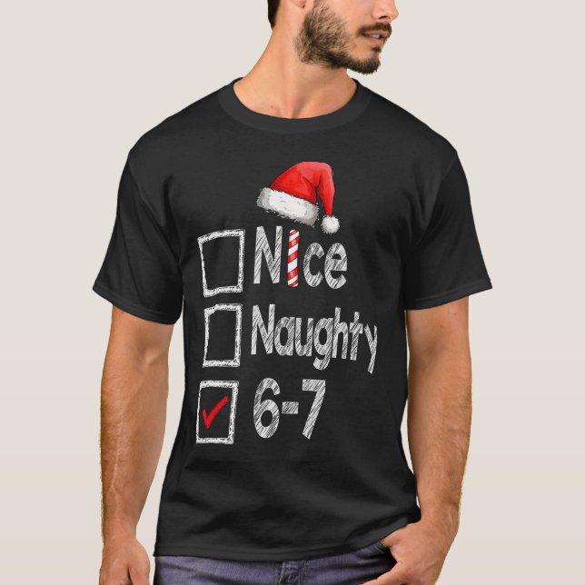 Camiseta Nice Naughty 67 Christmas Six Seven Xmas Costume M (Frente)
