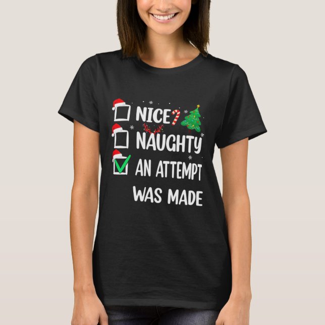 Camiseta Nice Naughty An Attempt Was Made Christmas List Te (Frente)