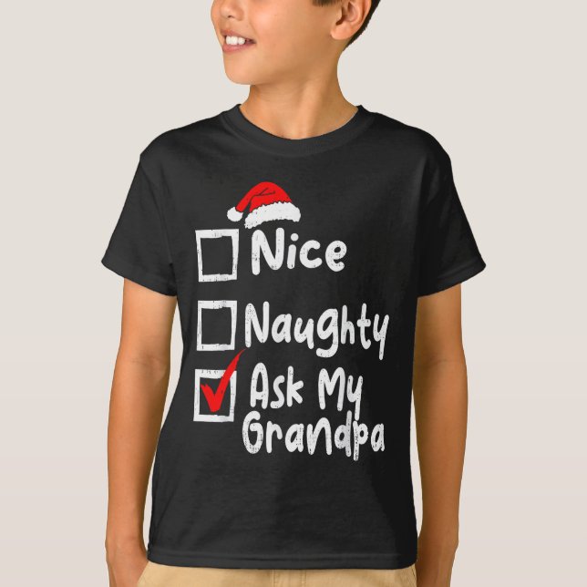 Camiseta Nice Naughty Ask My Grandpa Funny Christmas List F (Frente)