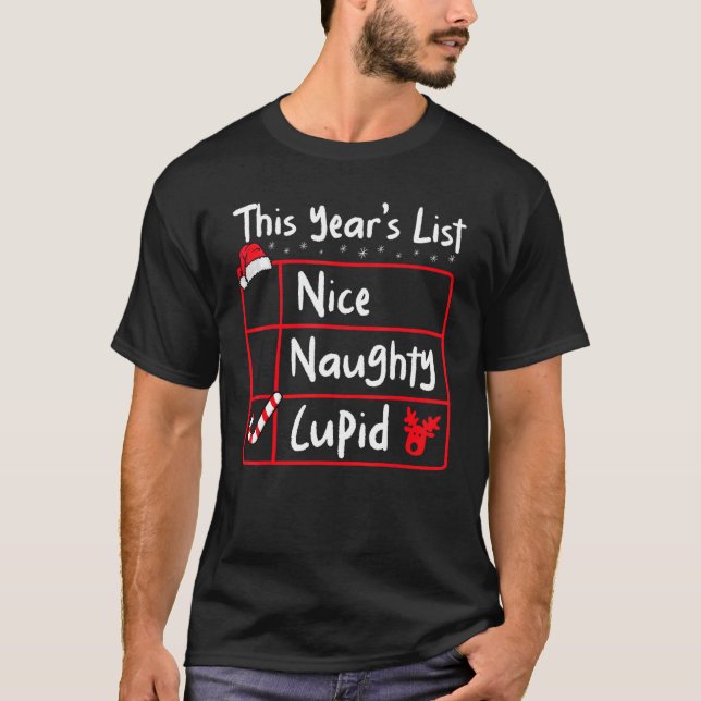 Camiseta Nice Naughty Cupid   Christmas List Santa's Reinde (Frente)