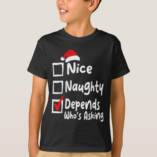 Camiseta Nice Naughty Depends Whos Asking Funny Christmas L (Frente)