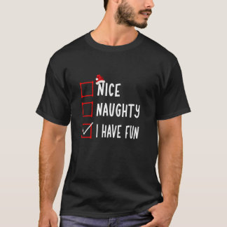 Camiseta Nice Naughty I Have Fun Christmas List Xmas Santa 
