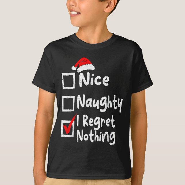 Camiseta Nice Naughty I Regret Nothing Funny Christmas List (Frente)