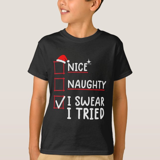Camiseta Nice Naughty I Swear I Tried Christmas  (Frente)