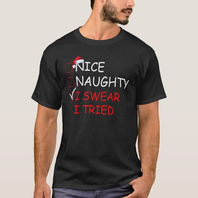 Camiseta Nice Naughty I Swear I Tried Christmas List (Frente)