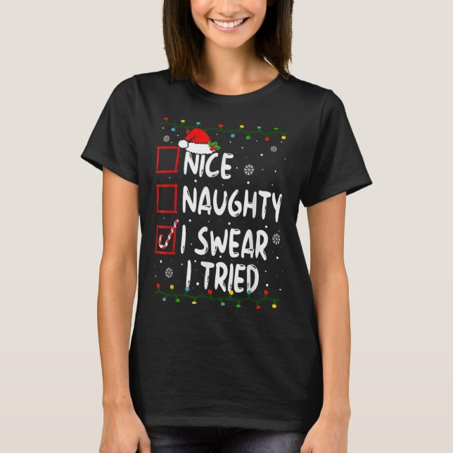 Camiseta Nice Naughty I Swear I Tried Christmas List Xmas S (Frente)
