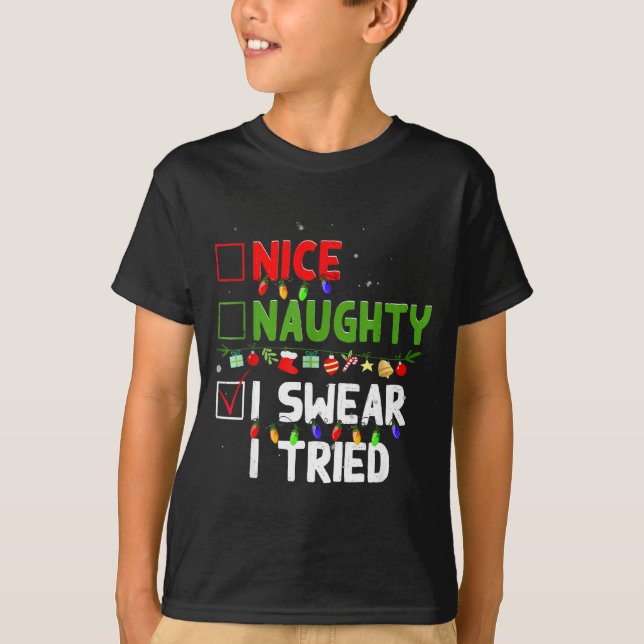 Camiseta Nice Naughty I Swear I Tried Family Xmas Funny Chr (Frente)