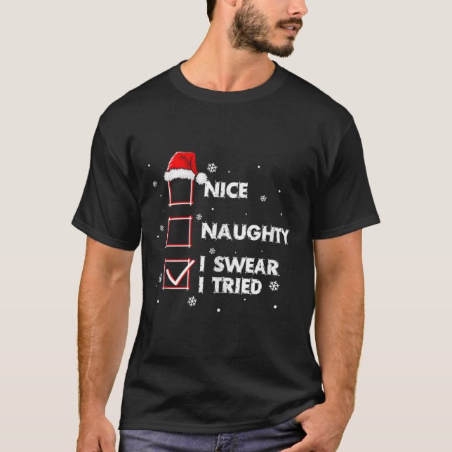 Camiseta Nice Naughty I Swear I Tried Shirt Adult Santa Chr (Frente)