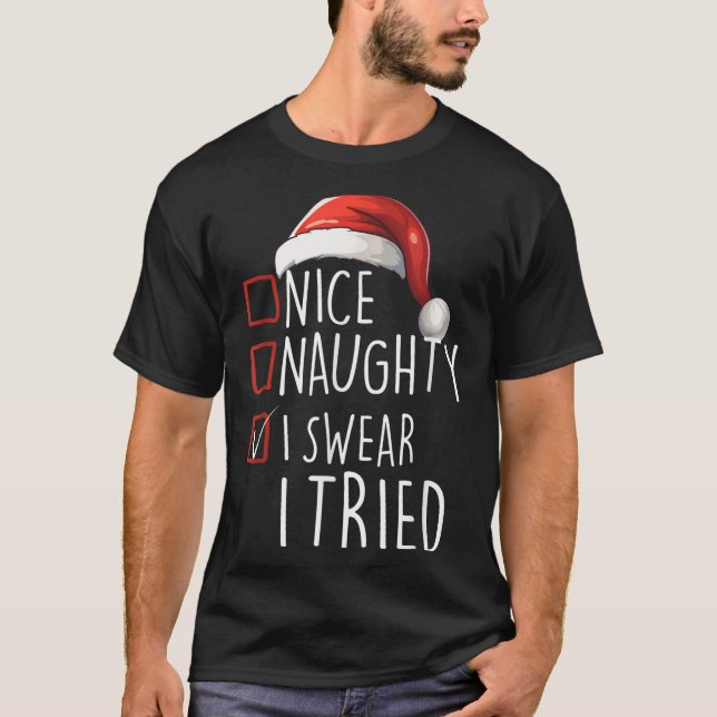 Camiseta Nice Naughty I Swear I Tried Xmas Santa Claus Chri (Frente)