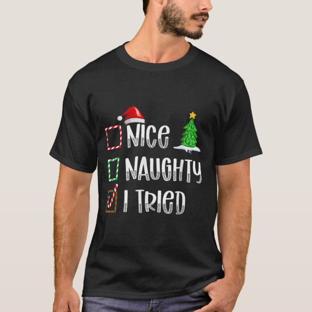 Camiseta Nice Naughty I Tried Christmas List Funny Xmas  (Frente)