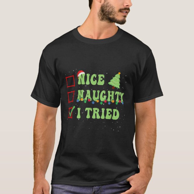 Camiseta Nice Naughty I Tried Christmas List Santa Claus  (Frente)
