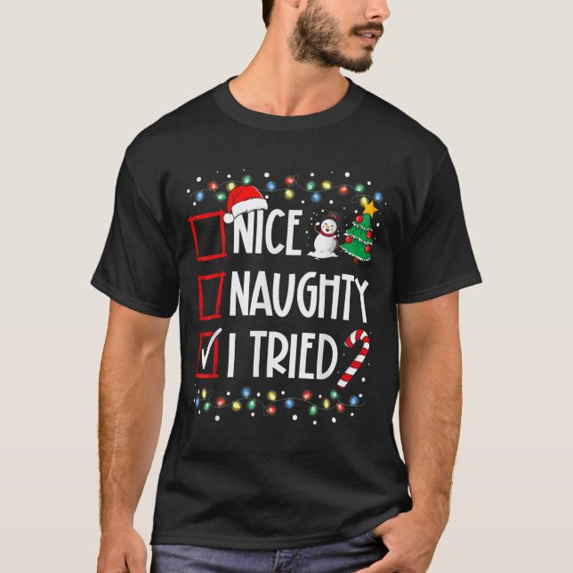 Camiseta Nice Naughty I Tried Christmas List Santa Costume  (Frente)